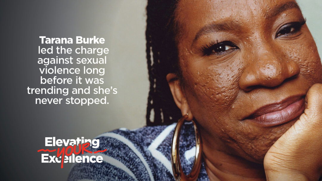 Elevating your excellence, Tarana Burke, me too